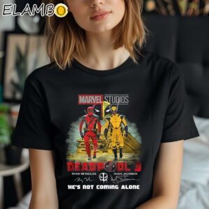 Marvel Studios Deadpool 3 Ryan Reynolds And Hugh Jackman He's Not Coming Alone Shirt Black Shirt Shirt