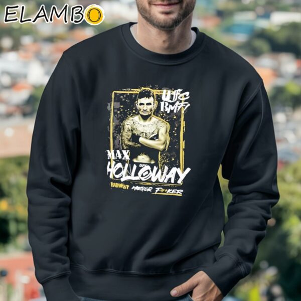 Max Holloway UFC 300 BMF Championship Shirt Sweatshirt 3