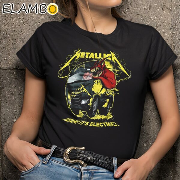 Metallica Yeah Its Electric Shirt Rock Band Gifts Black Shirts 9