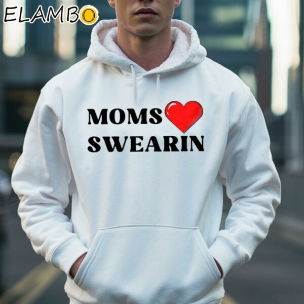 Moms Love Swearin Shirt Hoodie 36