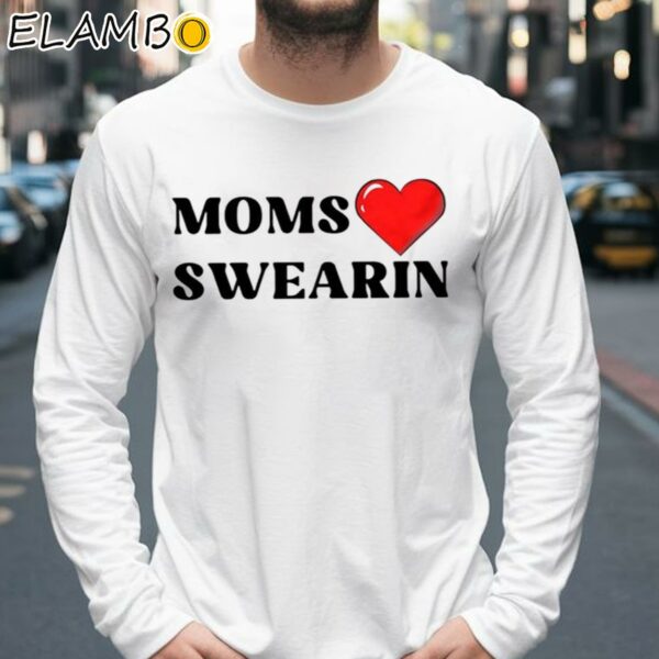 Moms Love Swearin Shirt Longsleeve 39