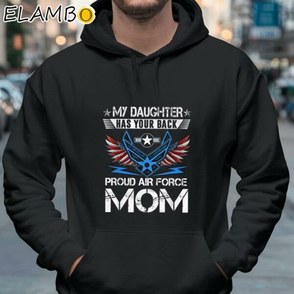 My Daughter Has Your Back Proud Air Force Mom Shirts For Mothers Day Hoodie 37