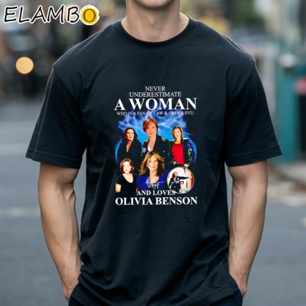 Never Underestimate A Woman Who Is A Fan Of Law And Order Svu And Loves Olivia Benson Signatures Shirt Black Shirts 18