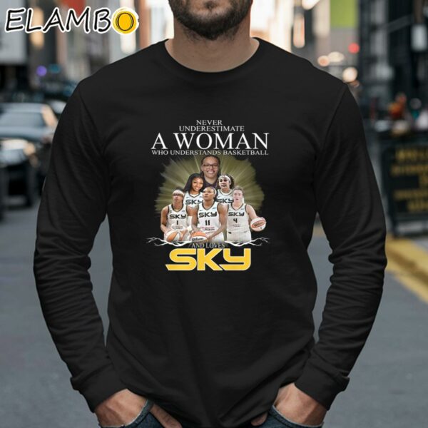 Never Underestimate A Woman Who Understands Basketball And Loves Chicago Sky Shirt Longsleeve 40