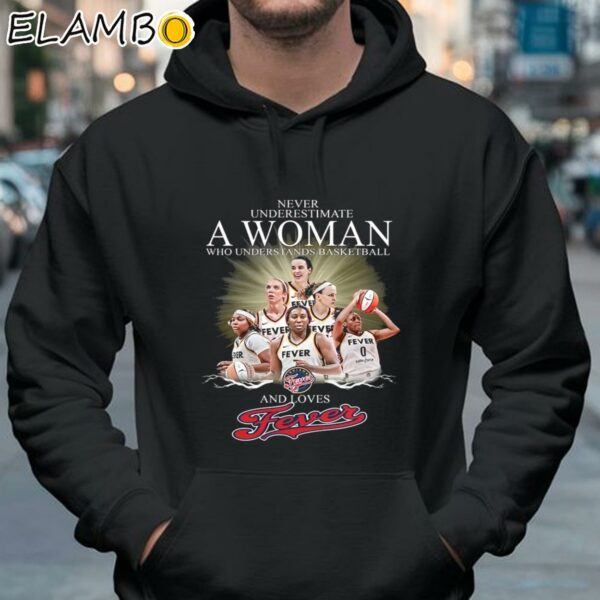 Never Underestimate A Woman Who Understands Basketball And Loves Fevers Shirt Hoodie 37