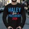 Nikki Haley For President 2024 T Shirt Longsleeve 39