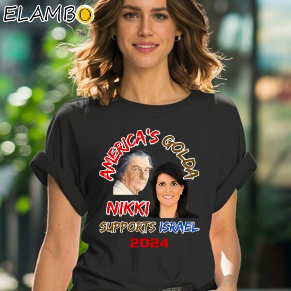 Nikki Haley Supports Israel America's Golda Meir Nikki 2024 Shirt