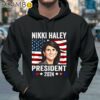 Nikki Haley for President Nikki Haley 2024 Campaign Shirt Hoodie 37