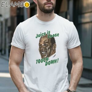 OJ Simpson Juice Is Loose Touch Down Shirt 1 Shirt 16