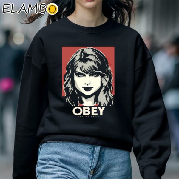 Obey Taylor Swift Shirt Meme Sweatshirt 5
