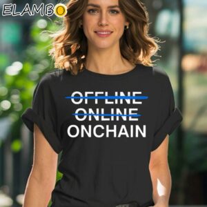 Onchain Not Offline Online Shirt Black Shirt 41