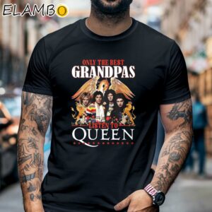 Only The Best Grandpas Listen To Queen Shirt Black Shirt 6