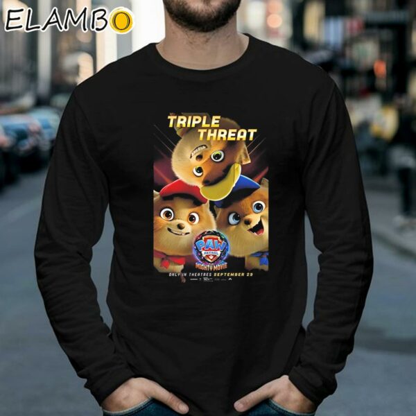 Paw Patrol Mighty Movie Triple Threat Only In Theatres September 29th 2024 Shirt Longsleeve 39