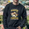 Pittsburgh Pirates Snoopy Peanuts Forever Not Just When We Win T Shirt Sweatshirt 3