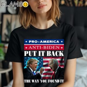 Put It Back The Way You Found It Pro Trump And Anti Biden Shirt Black Shirt Shirt
