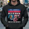 Put It Back The Way You Found It Pro Trump And Anti Biden Shirt Hoodie 37