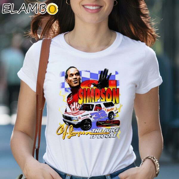 Race Car Driver Oj Simpson The Juice Is Loose Shirt 2 Shirts 29