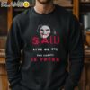 Saw X Movie Shirt Live Or Die The Choice Is Yours Sweatshirt 11