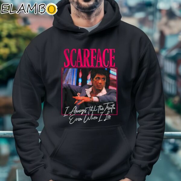 Scarface I Always Tell The Truth Shirt Graphic Movie Tees Hoodie 4