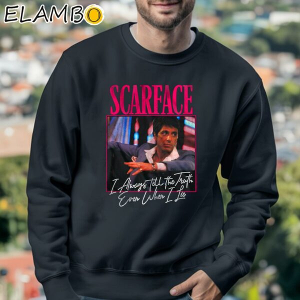 Scarface I Always Tell The Truth Shirt Graphic Movie Tees Sweatshirt 3