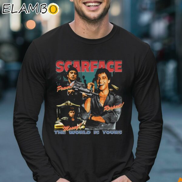 Scarface Tony Montana The World Is Your Shirt Longsleeve 17