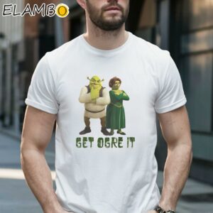 Shrek Fiona And Shrek Get Ogre It Shirt 1 Shirt 16