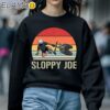 Sloppy Joe Running The Country Is Like Riding A Bike Vintage Shirt Sweatshirt 5