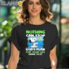 Snoopy And Woodstock Nothing Can Stop Gods Plan For Your Life T shirt Black Shirt 41