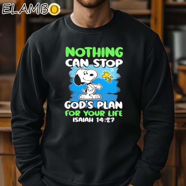 Snoopy And Woodstock Nothing Can Stop Gods Plan For Your Life T shirt Sweatshirt 11