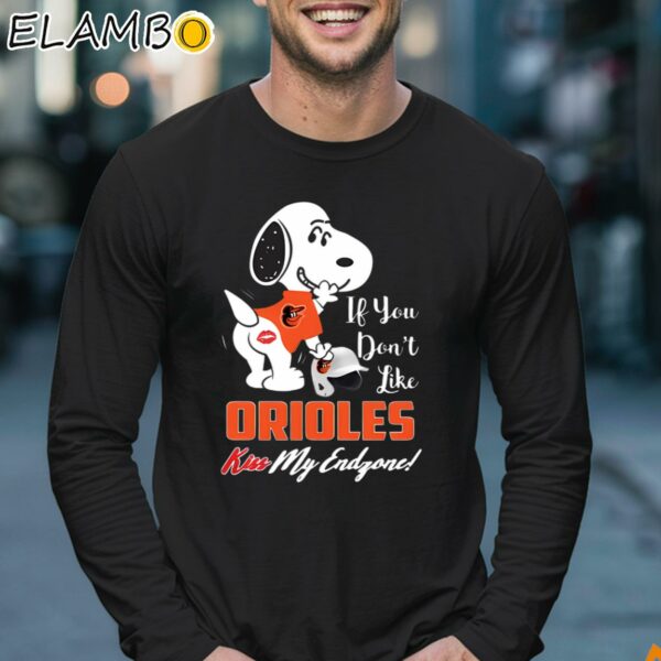 Snoopy If You Dont Like Orioles Kiss My Endgone Shirt Longsleeve 17