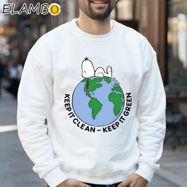 Snoopy Keep It Clean Keep It Green Earth Day Shirt Sweatshirt 32
