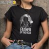 Star Wars Darth Vader Father Of The Year Shirt Fathers Day Gifts Black Shirts 9