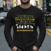 Star Wars Silhouettes May The Force be With You Shirt Longsleeve 40