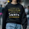 Star Wars Silhouettes May The Force be With You Shirt Sweatshirt 5