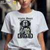 Star Wars Yoda The Mandalorian And Baby Yoda Best Dad Shirt 2 Shirts 7