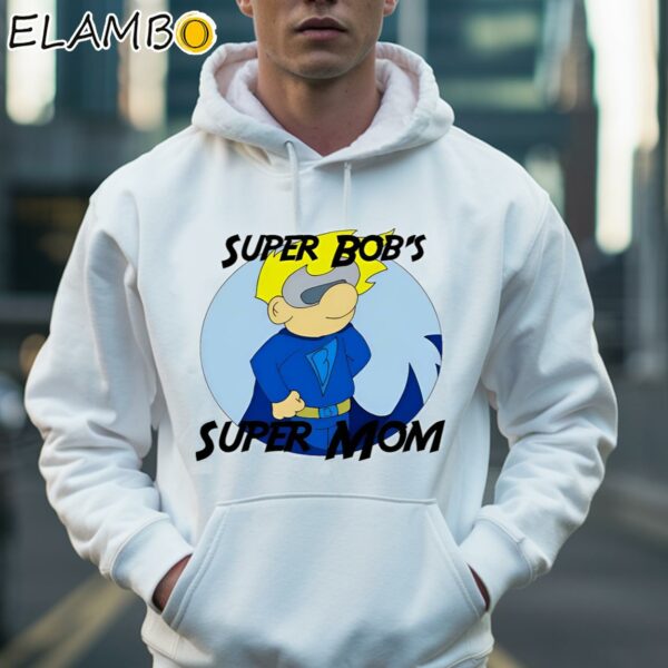 Super Bobs Super Mom Shirts For Mothers Day Hoodie 36