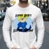 Super Bobs Super Mom Shirts For Mothers Day Longsleeve 39