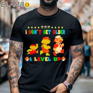 Super Mario I Don't Get Older I Level Up Shirt Black Shirt 6