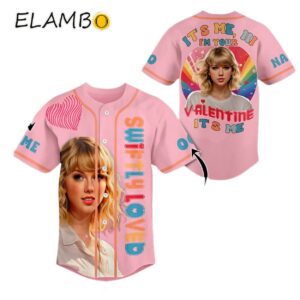 Swiftly Loved Its Me Hi Im Your Valentine Its Me Baseball Jersey Merch Taylor Swift Printed Thumb