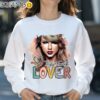 Taylor Swift Lover Shirt Swifties Gifts Sweatshirt 31