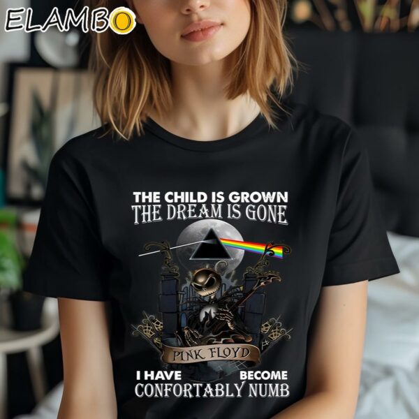The Child Is Grown The Dream Is Gone I Have Become Confortably Numb Pink Floyd Shirt Black Shirt Shirt