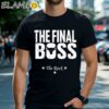 The Final Boss The Rock Shirt Black Shirts Shirt