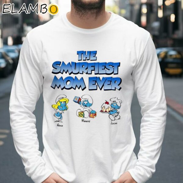 The Smurfiest Mom Ever Shirt Personalized Mothers Day Shirts Longsleeve 39