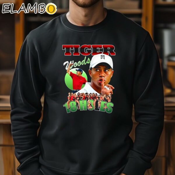 Tiger Woods 18 Holes Shirt Sweatshirt 11