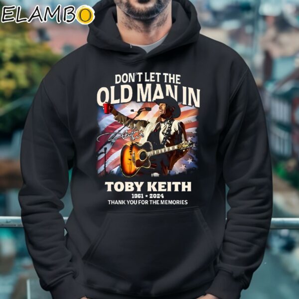 Toby Keith 1961 2024 Rip Cowboy Dont Let The Old Man In Thank You For The Memories Shirt Hoodie 4