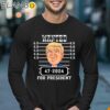 Trump Wanted for President 47 2024 Pro Trump Reelect Him Shirt Longsleeve 17