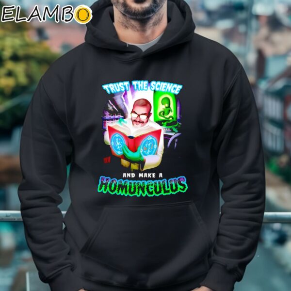 Trust The Science And Make A Homunculus Shirt Hoodie 4