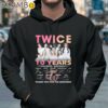 Twice 10 Years 2015 2025 Thank You For The Memories Shirt Hoodie 37