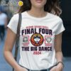 UConn Huskies Mens and Womens Basketball Final Four The Big Dance Shirt 1 Shirt 28