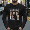 Vintage Keanu Reeves Homage Shirt Movies Fans Gifts Longsleeve 40